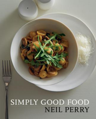 Книга Simply Good Food PERRY  NEIL