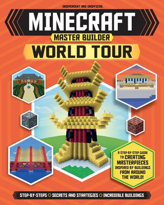 Könyv Master Builder - Minecraft World Tour (Independent & Unofficial) NOT KNOWN