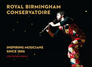 Kniha Royal Birmingham Conservatoire Christopher Morley
