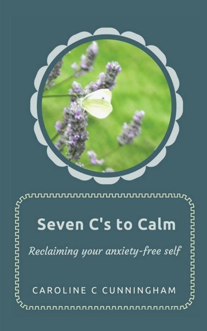 Book Seven C's to Calm CAROLINE CUNNINGHAM