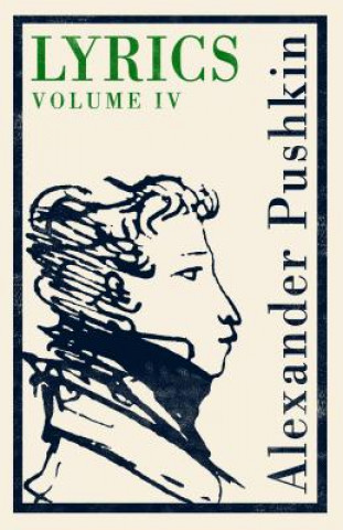 Knjiga Lyrics: Volume 4 (1829-37) Alexander Pushkin