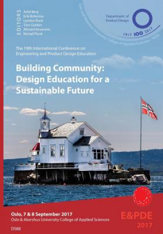 Carte Building Community, Design Education for a Sustainable Future. Proceedings of the 19th International Conference on Engineering and Product Design Educ ARILD BERG