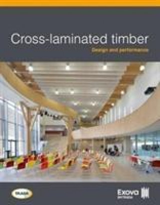 Kniha Cross-laminated timber: Design and performance 