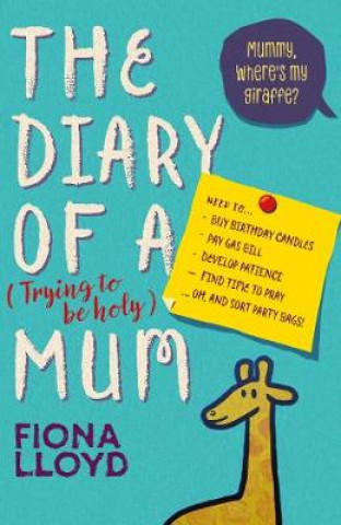Carte Diary of a (Trying to be Holy) Mum FIONA LLOYD