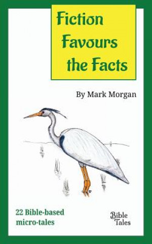 Книга Fiction Favours the Facts Mark Timothy Morgan