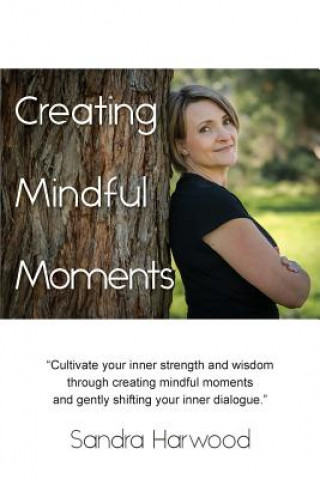 Buch Creating Mindful Moments Sandra Harwood