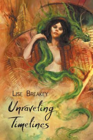 Kniha Unraveling Timelines LISE BREAKEY