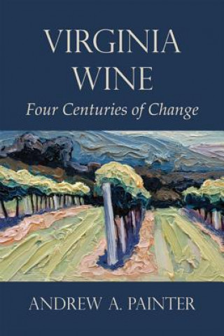 Book Virginia Wine Andrew A. Painter