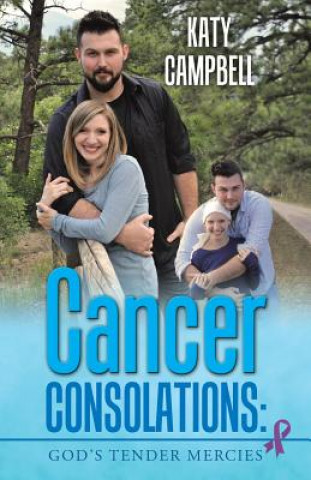 Kniha Cancer Consolations KATY CAMPBELL