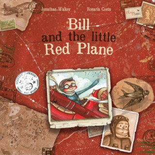 Kniha Bill and the Little Red Plane JONATHAN WALKER