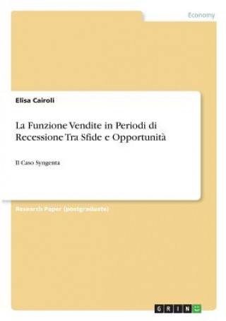 Könyv Funzione Vendite in Periodi di Recessione Tra Sfide e Opportunita ELISA CAIROLI