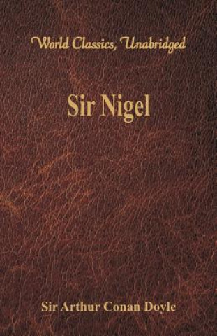 Knjiga Sir Nigel Sir Arthur Conan Doyle