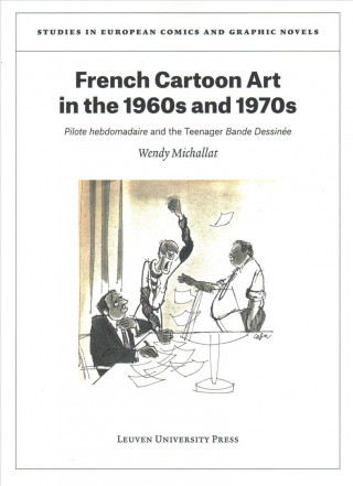 Книга French Cartoon Art in the 1960s and 1970s Wendy Michallat