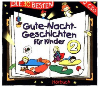 Audio Die 30 besten Gute-Nacht-Geschichten für Kinder. Tl.2, 2 Audio-CDs 