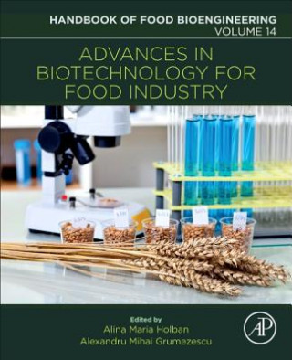 Książka Advances in Biotechnology for Food Industry Alexandru Grumezescu