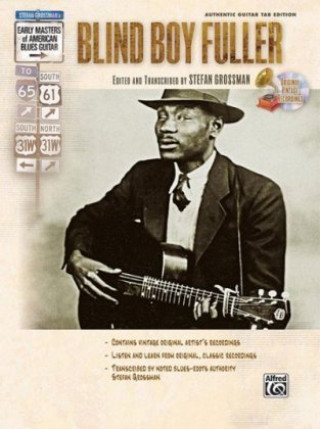 Carte Stefan Grossman's Early Masters of American Blues Guitar: Blind Boy Fuller Stefan Grossman