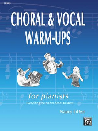 Kniha Choral and Vocal Warm-Ups for Pianists Nancy Litten