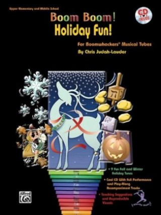 Carte Boom Boom! Holiday Fun! For Boomwhackers® Musical Tubes Chris Judah-Lauder