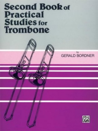 Könyv Practical Studies for Trombone, Book II Gerald Bordner