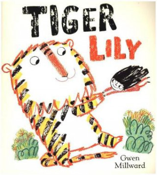 Kniha Tiger Lily Gwen Millward