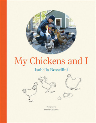Kniha My Chickens and I Isabella Rossellini