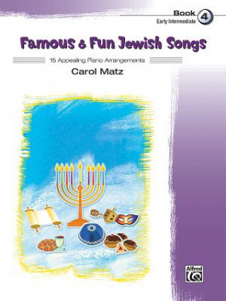 Knjiga Famous & Fun Jewish Songs, Book 4 Carol Matz