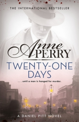Könyv Twenty-One Days (Daniel Pitt Mystery 1) Anne Perry