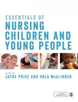 Carte Essentials of Nursing Children and Young People Jayne Price