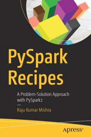 Kniha PySpark Recipes Raju Kumar Mishra