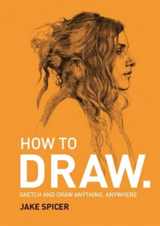 Knjiga How To Draw Jake Spicer