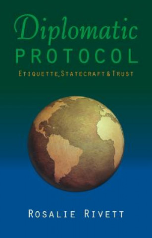 Kniha Diplomatic Protocol Rosalie Rivett