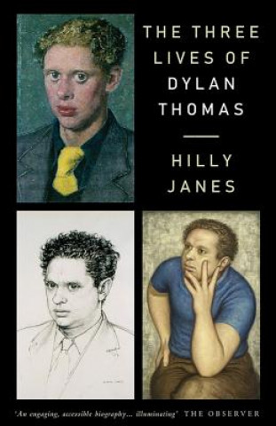 Könyv Three Lives of Dylan Thomas Hilly Janes