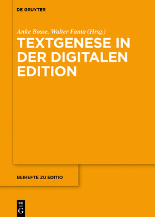 Książka Textgenese in Der Digitalen Edition Anke Bosse