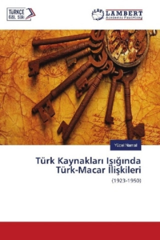 Book Türk Kaynaklar Is g nda Türk-Macar liskileri Yücel Namal