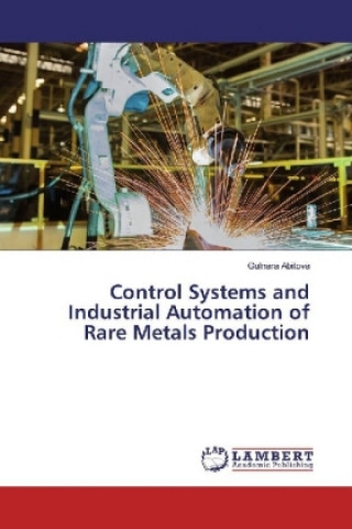 Kniha Control Systems and Industrial Automation of Rare Metals Production Gulnara Abitova