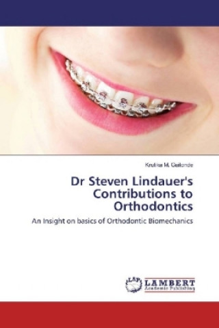Kniha Dr Steven Lindauer's Contributions to Orthodontics Krutika M. Gaitonde