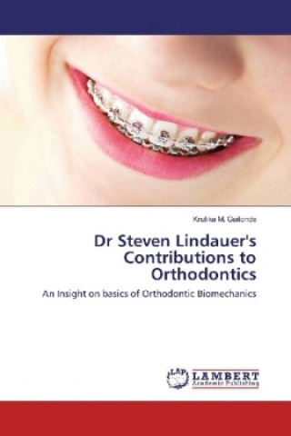 Livre Dr Steven Lindauer's Contributions to Orthodontics Krutika M. Gaitonde