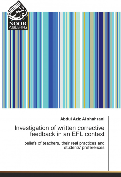 Livre Investigation of written corrective feedback in an EFL context Abdul Aziz Al shahrani