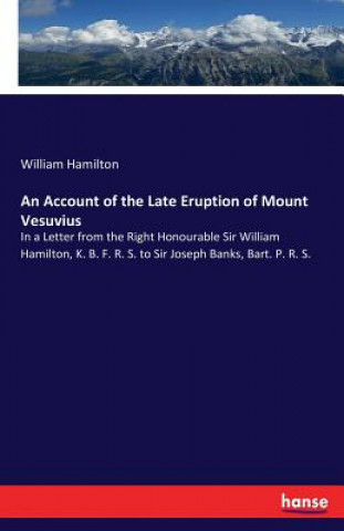 Kniha Account of the Late Eruption of Mount Vesuvius William Hamilton