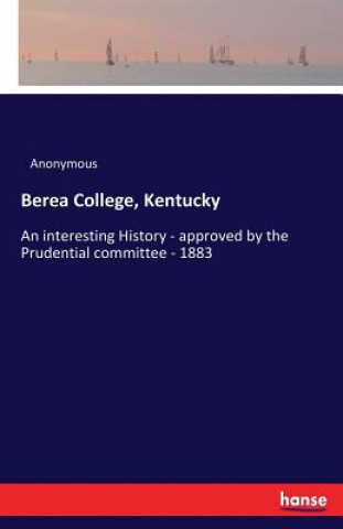 Kniha Berea College, Kentucky Anonymous