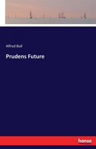 Kniha Prudens Future Alfred Bull
