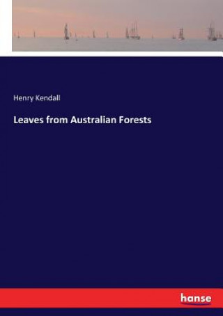 Книга Leaves from Australian Forests HENRY KENDALL