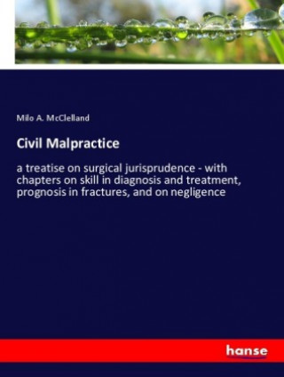 Knjiga Civil Malpractice Milo A. McClelland