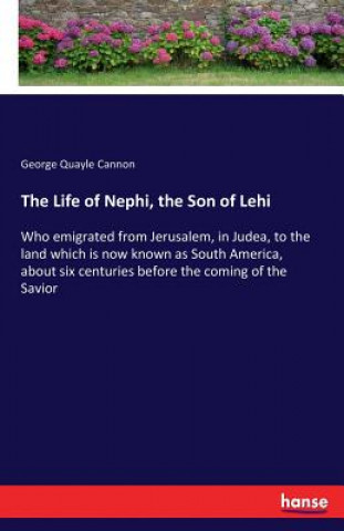 Carte Life of Nephi, the Son of Lehi George Quayle Cannon