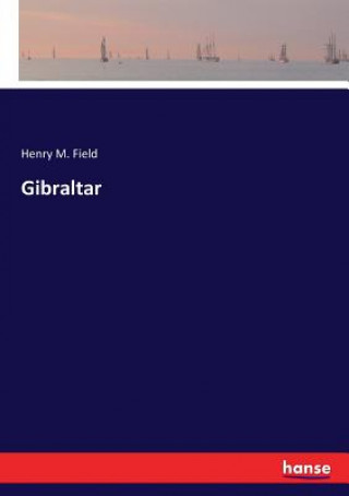 Carte Gibraltar Field Henry M. Field
