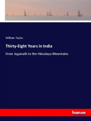 Book Thirty-Eight Years in India William Tayler