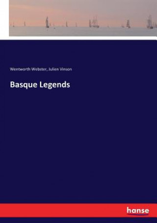 Kniha Basque Legends WENTWORTH WEBSTER