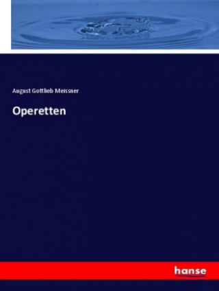Könyv Operetten August Gottlieb Meissner