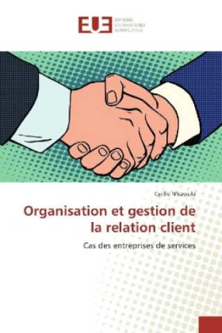 Book Organisation et gestion de la relation client Cyrille N'kawula