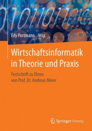 Kniha Wirtschaftsinformatik in Theorie und Praxis Edy Portmann